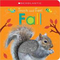 Touch and Feel Fall: Scholastic Early Learners (Touch and Feel) (Scholastic Early Learners) （Board Book）