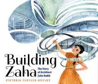 Building Zaha: The Story of Architect Zaha Hadid