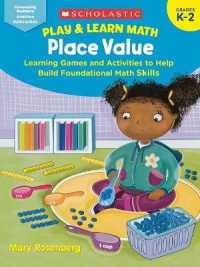 Play & Learn Math: Place Value : Learning Games and Activities to Help Build Foundational Math Skills