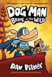 Dog Man: Brawl of the Wild: a Graphic Novel (Dog Man #6): from the Creator of Captain Underpants : Volume 6 (Dog Man) （Library Binding）