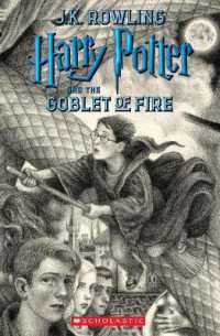 『ハリー・ポッターと炎のゴブレット』（ハリー・ポッターシリーズ第４巻）（アメリカ版）（原書）<br>Harry Potter and the Goblet of Fire (Harry Potter, Book 4) : Volume 4 (Harry Potter) （20TH）