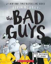 The Bad Guys in the Baddest Day Ever (the Bad Guys #10) : Volume 10 (Bad Guys)