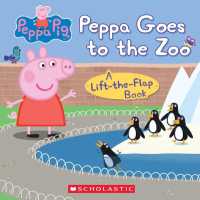 Peppa Goes to the Zoo （Board Book）