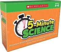 5-Minute Science: Grades 4-6 : Instant Wow! Activities That Get Kids Excited about Science