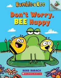 Don't Worry, Bee Happy: An Acorn Book (Bumble and Bee #1) : Volume 1 (Bumble and Bee)