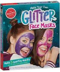 Make Your Own Glitter Face Masks (Klutz) (Klutz)