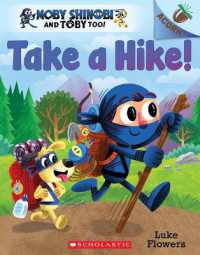 Take a Hike!: an Acorn Book (Moby Shinobi and Toby Too! #2) : Volume 2 (Moby Shinobi and Toby Too!)