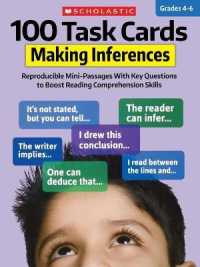 100 Task Cards: Making Inferences : Reproducible Mini-Passages with Key Questions to Boost Reading Comprehension Skills