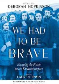 We Had to Be Brave: Escaping the Nazis on the Kindertransport (Scholastic Focus) （Digital Audio CD）