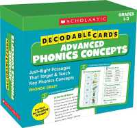 Decodable Cards : Advanced Phonics Concepts; Just-Right Passages That Target & Teach Key Phonics Concepts (Scholastic, Grades 1-3) （BOX CRDS/P）