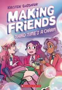 Making Friends: Third Time's the Charm: a Graphic Novel (Making Friends #3)