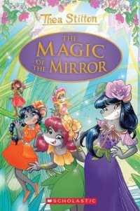 Magic of the Mirror (Thea Stilton: Special Edition #9) (Thea Stilton) -- Hardback (English Language Edition)