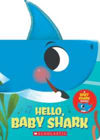 Hello, Baby Shark (a Baby Shark Book) (Baby Shark) （Board Book）
