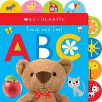 Touch and Feel Abc: Scholastic Early Learners (Touch and Feel) (Scholastic Early Learners) （Board Book）
