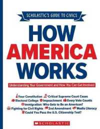 Scholastic's Guide to Civics: How America Works : Understanding Your Government and How You Can Get Involved