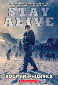 Stay Alive: The Journal of Douglas Allen Deeds, the Donner Party Expedition, 1846 (My Name Is America)