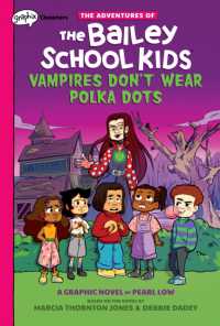 Vampires Don't Wear Polka Dots: a Graphix Chapters Book (the Adventures of the Bailey School Kids #1) : Volume 1 (The Adventures of the Bailey School Kids Graphix)