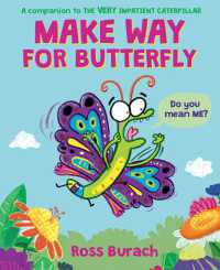 Make Way for Butterfly (a Very Impatient Caterpillar Book)