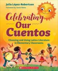 Celebrating Our Cuentos : Choosing and Using Latinx Literature in Elementary Classrooms