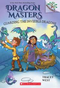 Guarding the Invisible Dragons: a Branches Book (Dragon Masters #22) (Dragon Masters)