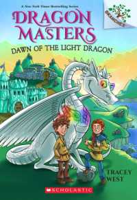 Dawn of the Light Dragon: a Branches Book (Dragon Masters #24) (Dragon Masters)