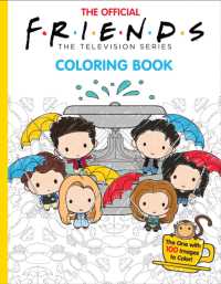 The Official Friends Coloring Book: The One with 100 Images to Color (Friends)