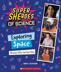 Exploring Space: Women Who Led the Way (Super Sheroes of Science) : Women Who Led the Way (Super Sheroes of Science) (Super Sheroes of Science)