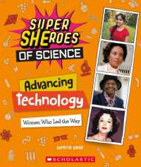 Advancing Technology: Women Who Led the Way (Super Sheroes of Science) (Super Sheroes of Science)