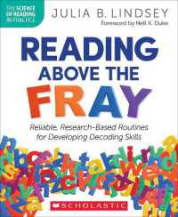 Reading above the Fray : Reliable, Research-Based Routines for Developing Decoding Skills (The Science of Reading in Practice)