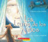 La Luna de Los Ni�os (the Children�s Moon)