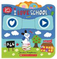 I Love School (a Let's Play! Board Book) (Let's Play!) （Board Book）