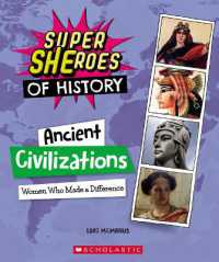 Ancient Civilizations: Women Who Made a Difference (Super Sheroes of History) (Super Sheroes of History)