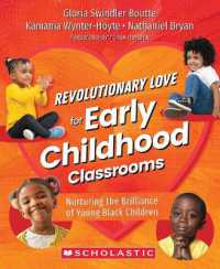 Revolutionary Love for Early Childhood Classrooms : Nurturing the Brilliance of Young Black Children