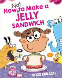 How Not to Make a Jelly Sandwich