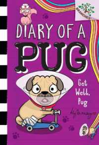 Get Well, Pug: A Branches Book (Diary of a Pug #12) (Diary of a Pug)
