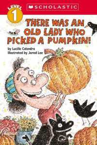 There Was an Old Lady Who Picked a Pumpkin! (Scholastic Reader, Level 1) (Scholastic Reader: Level 1)