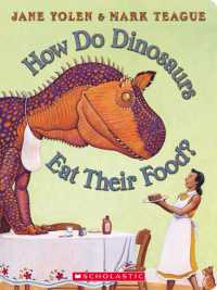 How Do Dinosaurs Eat Their Food? （Board Book）