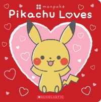 Pikachu Loves (Pokémon: Monpoké Board Book) (Pokemon) （Board Book）