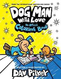 Dog Man with Love: the Official Coloring Book (Dog Man)