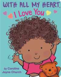 With All My Heart, I Love You （Board Book）