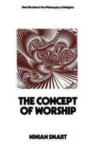 The Concept of Worship (New Studies in the Philosophy of Religion)