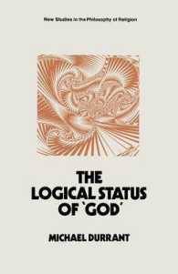 The Logical Status of god' : The Function of Theological Sentences (New Studies in the Philosophy of Religion)