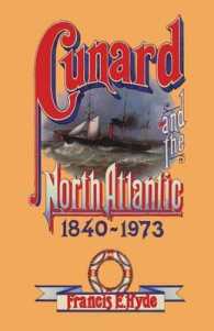 Cunard and the North Atlantic 18401973 : A History of Shipping and Financial Management