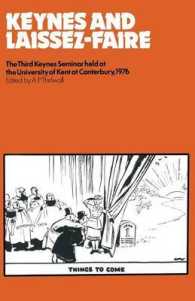 Keynes and Laissez-faire : The Third Keynes Seminar Held at the University of Kent at Canterbury 1976 (Keynes Seminars)