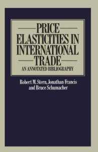Price Elasticities in International Trade : An Annotated Bibliography (Trade Policy Research Centre) （Annotated）