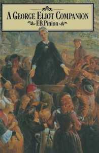 A George Eliot Companion : Literary Achievement and Modern Significance (Literary Companions)