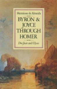 Byron and Joyce through Homer : Don Juan and Ulysses