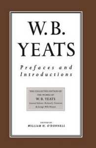 Prefaces and Introductions : Uncollected Prefaces and Introductions by Yeats to Works by Other Authors and to Anthologies Edited by Yeats (Collected W