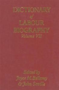 Dictionary of Labour Biography : Volume VII 〈7〉