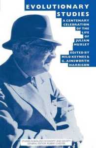 Evolutionary Studies : A Centenary Celebration of the Life of Julian Huxley (Studies in Biology, Economy and Society)
